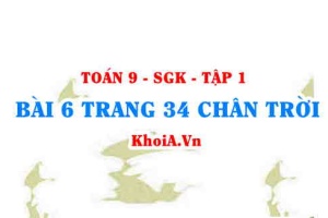 Bài 6 trang 34 Toán 9 Tập 1 Chân trời sáng tạo
